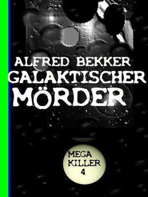 cover image of Galaktischer Mörder